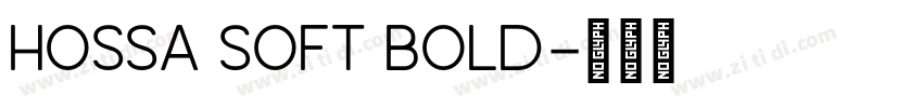 Hossa Soft Bold字体转换